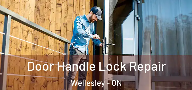 Door Handle Lock Repair Wellesley - ON