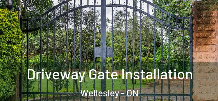 Driveway Gate Installation Wellesley - ON