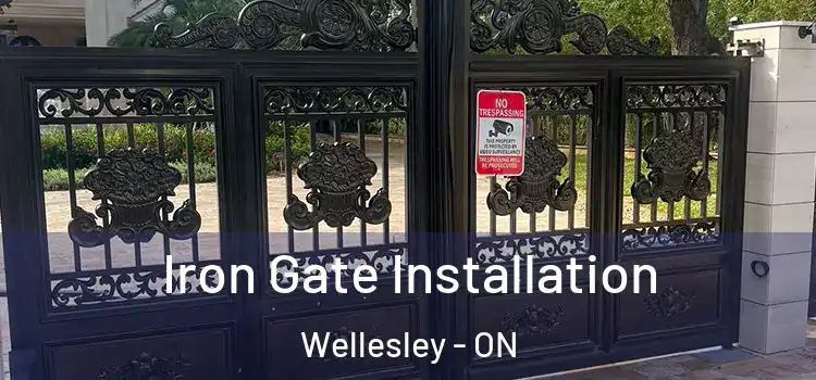 Iron Gate Installation Wellesley - ON