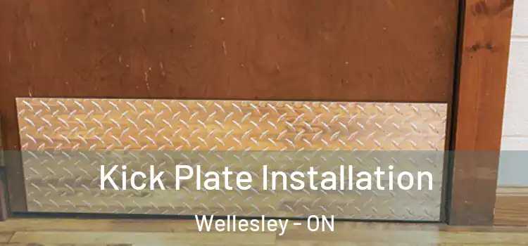 Kick Plate Installation Wellesley - ON